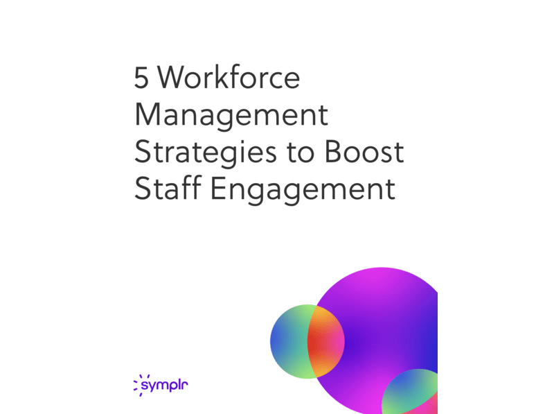 5 Workforce Management Initiatives to Boost Staff Engagement
