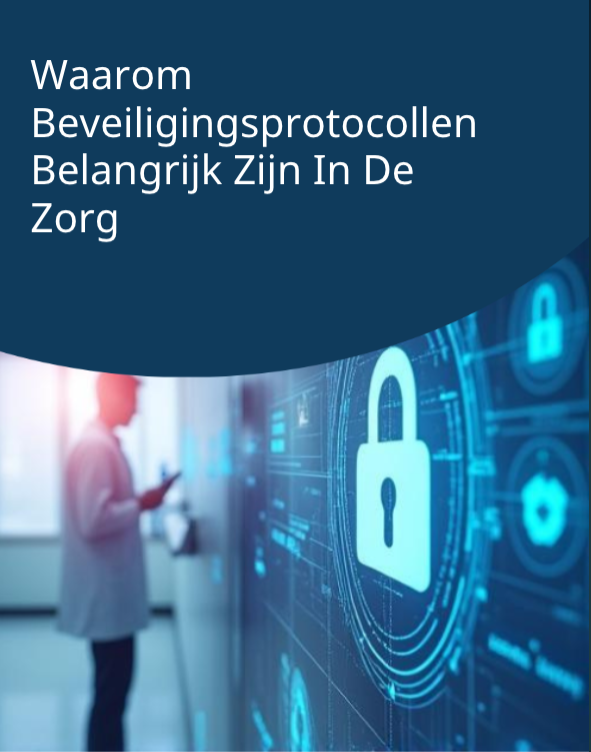 Beveiligingsprotocollen in de zorg